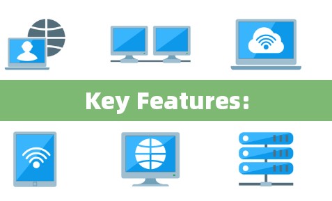 Key Features: Key Features: