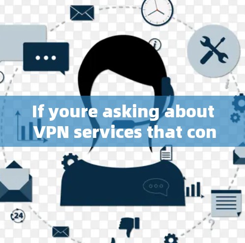 If youre asking about VPN services that connect to the same net segment,here are a few options: If youre asking about VPN services that connect to the same net segment,here are a few options: