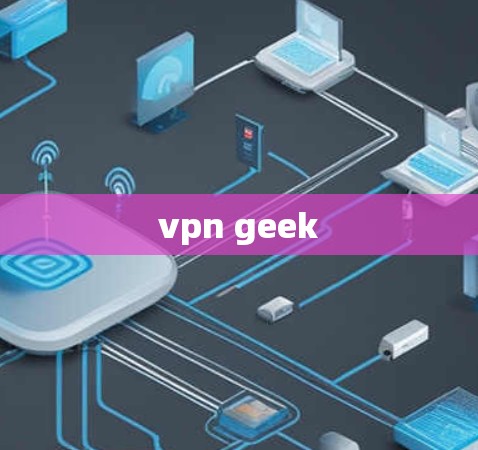 vpn geek